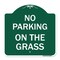 Signmission Designer Series Sign No Parking on Grass, Green & White Aluminum Sign, 18" x 18", GW-1818-23685 A-DES-GW-1818-23685 - alternate 1